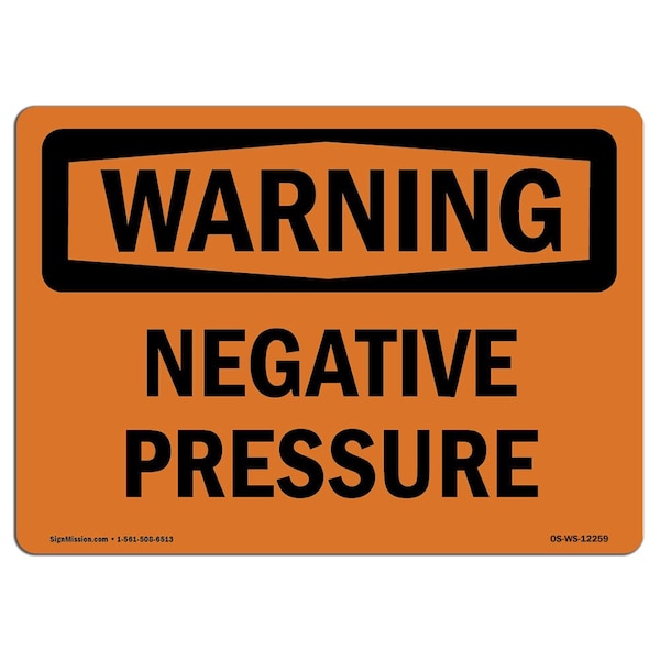 OSHA WARNING Sign, Negative Pressure, 18in X 12in Aluminum, 12" W, 18" L, Landscape
